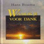 Waar ik je voor dank
Hans Bouma
€ 5,00 Waar ik je voor dank
Hans Bouma
€ 5,00