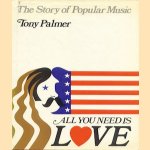 The story of Popular Music - All you need is love door Tony Palmer
