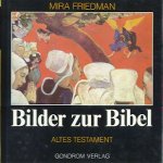 Bilder zur Bibel. Altes Testament
Mira Friedman
€ 6,00 Bilder zur Bibel. Altes Testament
Mira Friedman
€ 6,00