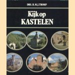Kijk op kastelen
H.M.J. Tromp
€ 7,50