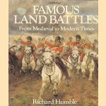 Famous Land Battles. From Medieval to Modern Times
Richard Humble
€ 11,00 Famous Land Battles. From Medieval to Modern Times
Richard Humble
€ 11,00