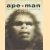 Ape Man: The Story of Human Evolution door Robin McKie