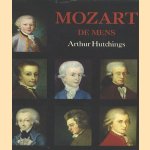 Mozart: de mens door Arthur Hutchings