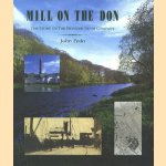 Mill on the don: The story of the Donside Paper Company
John Fedo
€ 7,50 Mill on the don: The story of the Donside Paper Company
John Fedo
€ 7,50
