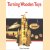 Turning Wooden Toys
Terry Lawrence
€ 12,50 Turning Wooden Toys
Terry Lawrence
€ 12,50