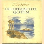 Die Gefälschte Göttin
Kurt Kluge
€ 5,00 Die Gefälschte Göttin
Kurt Kluge
€ 5,00