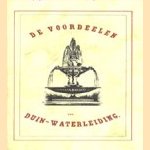 De voordeelen der Duin-Waterleiding
diverse auteurs
€ 5,00 De voordeelen der Duin-Waterleiding
diverse auteurs
€ 5,00