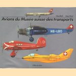 Avions du Musée suisse des transports door Claus Bock e.a.