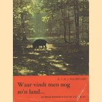 Waar vindt men nog zo'n land...
C.H.J. Maliepaard
€ 5,50 Waar vindt men nog zo'n land...
C.H.J. Maliepaard
€ 5,50