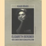 Elisabeth Bergner. Das Leben einer Schauspielerin, ganz und doch immer Unvollendet
Klaus Völker
€ 11,00
