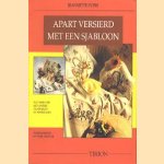 Apart versiers met een sjabloon, in combinatie met andere technieken en materialen
Jeannette Evers
€ 5,00