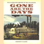 Gone are the days. An illustrated history of the Old South
Harnett T. Kane
€ 6,00 Gone are the days. An illustrated history of the Old South
Harnett T. Kane
€ 6,00