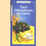 Tisch Dekorationen fur Ostern
diverse auteurs
€ 5,00