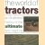 The world of tractors. An illustrated history of the ultimate farm machine door John Carroll