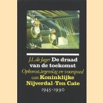 De draad van de toekomst. Opkomst, tegenslag en voorspoed van Koninklijke Nijverdal-Ten Cate 1945-1990
J.L. De Jager
€ 15,00 De draad van de toekomst. Opkomst, tegenslag en voorspoed van Koninklijke Nijverdal-Ten Cate 1945-1990
J.L. De Jager
€ 15,00