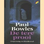 De tere prooi
Paul Bowles
€ 5,00 De tere prooi
Paul Bowles
€ 5,00