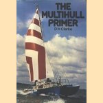 The Multihull Primer. For the past, present and future
D.H. Clarke
€ 15,00