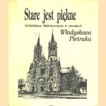 Stare Jest Piekne. Architektura Bialostocczyzny w Rysunkach
Wladystawa Pietruka
€ 11,00 Stare Jest Piekne. Architektura Bialostocczyzny w Rysunkach
Wladystawa Pietruka
€ 11,00