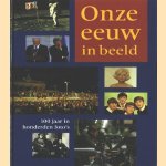 Onze eeuw in beeld. 100 jaar in honderden foto's
Dr. Manfred Leier
€ 7,50 Onze eeuw in beeld. 100 jaar in honderden foto's
Dr. Manfred Leier
€ 7,50