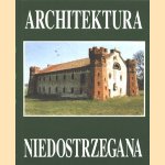Architektura Niedostrzegana
diverse auteurs
€ 7,50 Architektura Niedostrzegana
diverse auteurs
€ 7,50