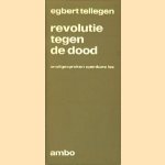 Revolutie tegen de dood, onuitgesproken openvare les
Egbert Tellegen
€ 5,00 Revolutie tegen de dood, onuitgesproken openvare les
Egbert Tellegen
€ 5,00