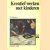 Kreatief werken met kinderen
D. Plaskow
€ 5,00 Kreatief werken met kinderen
D. Plaskow
€ 5,00