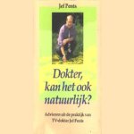Dokter, kan het ook natuurlijk? Adviezen uit de praktijk van TV-dokter Jef Pents
Jef Pents
€ 5,00