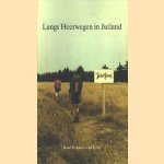 Langs Heerwegen in Jutland
Ruud Dirksen e.a.
€ 5,00