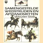 Samengestelde wedstrijden en afstandsritten
Wouter Slob
€ 5,00
