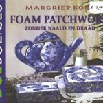 Foam Patchwork zonder naald en draad
Margriet Kors
5,00 €