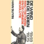 De wind in de toren. Mau Tsetoeng en de Chinese Revolutie 1949-1975
Han Suyin
€ 5,00 De wind in de toren. Mau Tsetoeng en de Chinese Revolutie 1949-1975
Han Suyin
€ 5,00