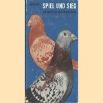 Spiel und Sieg. Die Praxis des Brieftaubensports
J. Lambrechts
€ 5,00