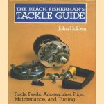 The Beach Fisherman's Tackle Guide: Rods, Reels, Accessoires, Rigs, Maintenance, and Tuning
John Holden
€ 11,00