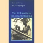 Van Kolonialisme tot zelfontwikkeling
W. van Spengen
€ 7,50 Van Kolonialisme tot zelfontwikkeling
W. van Spengen
€ 7,50