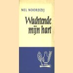 Wachtende mijn hart
Nel Noordzij
€ 5,00