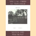 Oude K.P.M.-schepen van 'Tempo Doeloe', deel, VI / Old K.P.M.-ships from the past, volume VI
Lucas Lindeboom
€ 8,00 Oude K.P.M.-schepen van 'Tempo Doeloe', deel, VI / Old K.P.M.-ships from the past, volume VI
Lucas Lindeboom
€ 8,00
