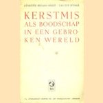 Kerstmis als boodschap in een gebroken wereld door Henriette Roland Holst-Van der Schalk