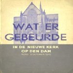 Wat er gebeurde in de Nieuwe Kerk op den Dam rond 31 October 1945
diverse auteurs
€ 5,00