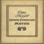 Conrad Ferdinand Meyer
Otto Stoessl
€ 5,00 Conrad Ferdinand Meyer
Otto Stoessl
€ 5,00