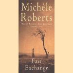 Fair Exchange
Michèle Roberts
€ 5,00
