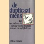 De duplicaat mens. Het opzienbarende verslag van het ontstaan van een menselijke kloon
David Rorvik
€ 5,00 De duplicaat mens. Het opzienbarende verslag van het ontstaan van een menselijke kloon
David Rorvik
€ 5,00