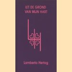Uit de grond van mijn hart
Lamberta Hertog
€ 5,00 Uit de grond van mijn hart
Lamberta Hertog
€ 5,00