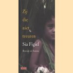 Zij die niet treuren. Roman uit Samoa
Sia Figiel
€ 5,00 Zij die niet treuren. Roman uit Samoa
Sia Figiel
€ 5,00