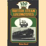 150 years of British Steam Locomotives
Brian Reed
€ 5,00 150 years of British Steam Locomotives
Brian Reed
€ 5,00