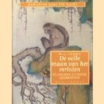De volle maan van het verleden. Klassieke Chinese gedichten
W.L. Idema
€ 5,00 De volle maan van het verleden. Klassieke Chinese gedichten
W.L. Idema
€ 5,00