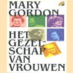 Het gezelschap van vrouwen
Mary Gordon
€ 5,00 Het gezelschap van vrouwen
Mary Gordon
€ 5,00