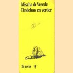 Eindeloos en verder
Mischa de Vreede
€ 5,00 Eindeloos en verder
Mischa de Vreede
€ 5,00