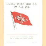 Union steam ship Co. Of N.Z. Ltd. A guide to the company's services
diverse auteurs
€ 5,00