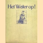 Het Water Op!. Een Watersport-Album door H.C.A. van Kampen