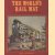 The World's Rail Way. A Facsimile of the 1894 edition door J.G. Pangborn